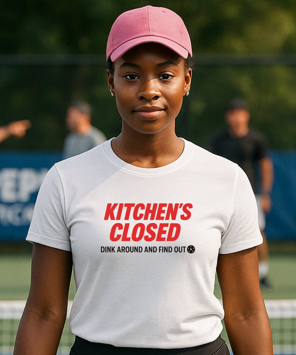 Kitchen's Closed Dink Around Find Out! by Pepini Pickleball — white Casual Wear Pickleball T-Shirt close-up